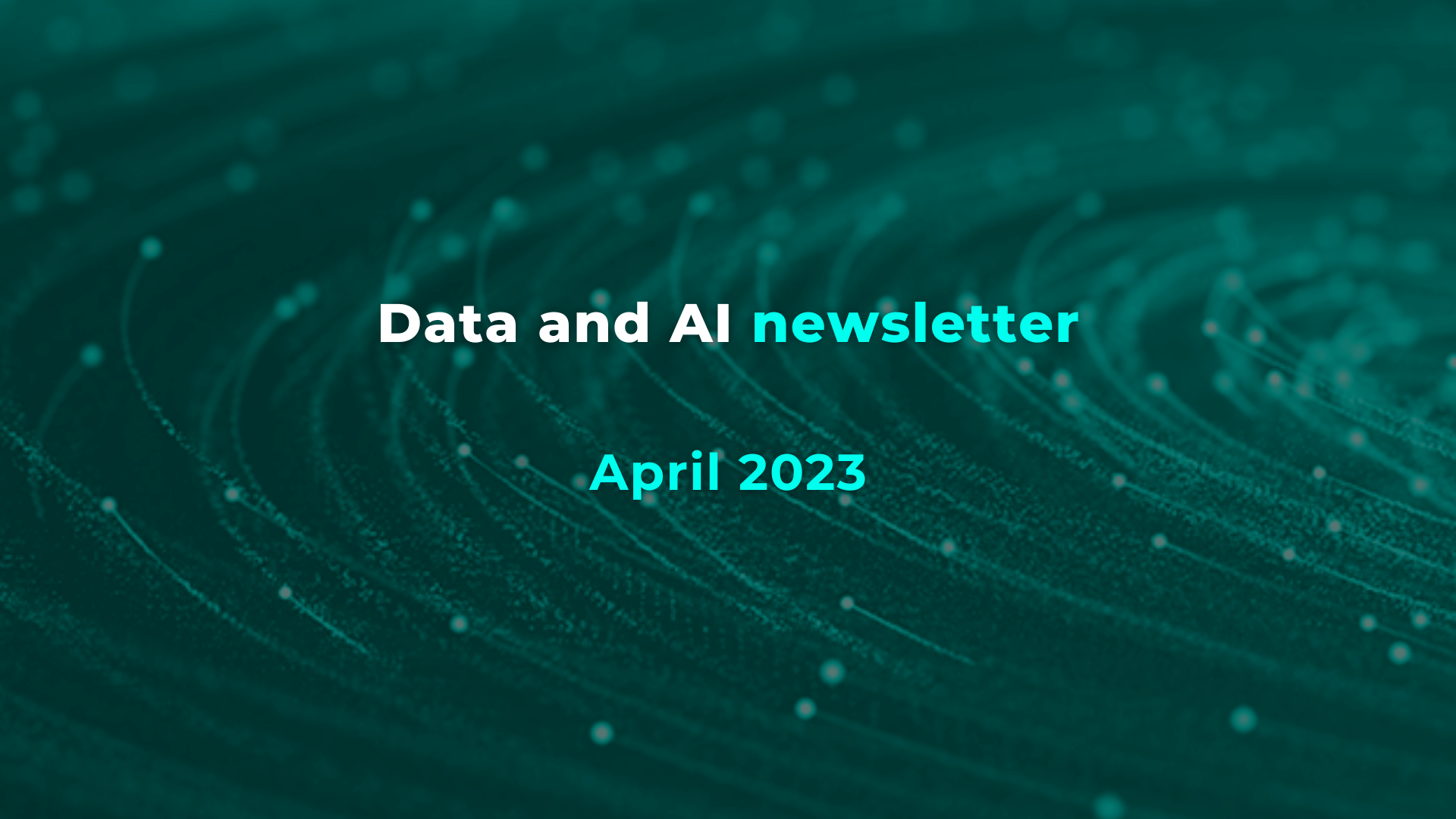 Data and AI newsletter: April 2023